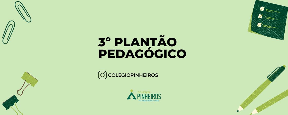 3º Plantão Pedagógico