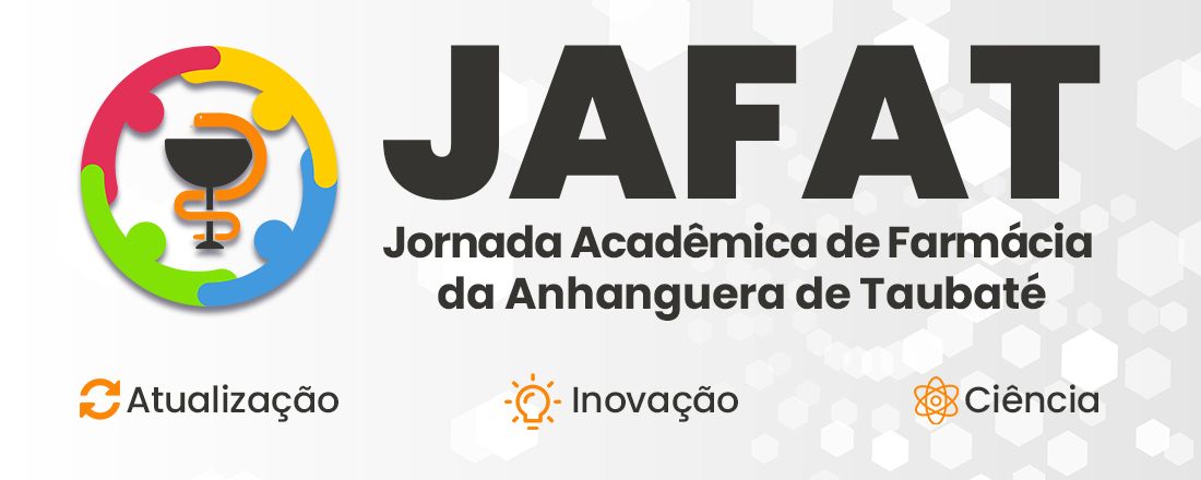 Jornada Acadêmica de Farmácia da Anhanguera Taubaté - JAFAT