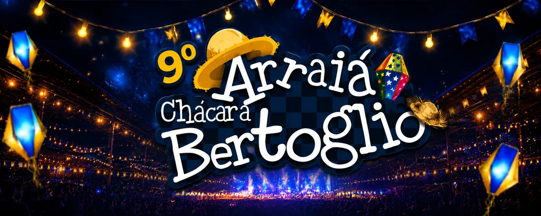 9º Arraiá da Chácara Bertoglio