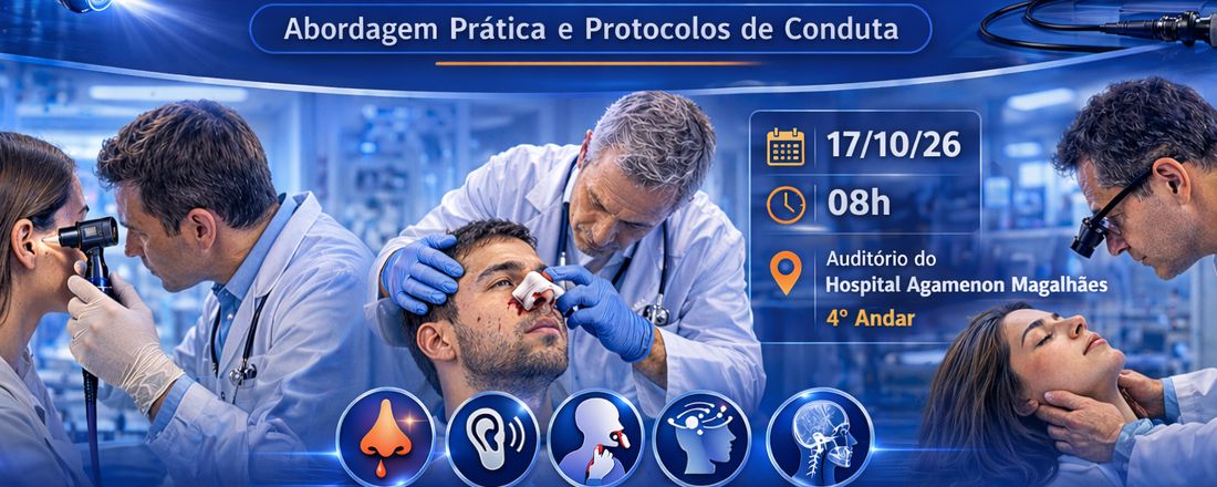 1° WORKSHOP DE EMERGÊNCIAS OTORRINOLARINGOLOGICAS DO HOSPITAL AGAMENON MAGALHÃES