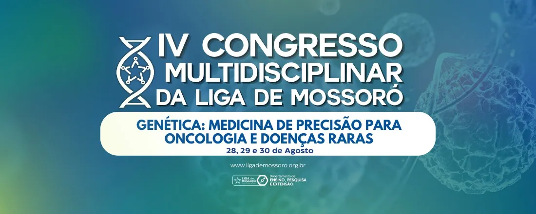 IV Congresso Multidisciplinar da Liga de Mossoró
