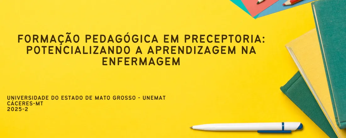 Formação Pedagógica em Preceptoria: Potencializando a aprendizagem na Enfermagem