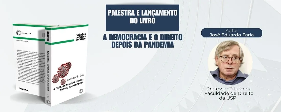 Palestra e Lançamento de Livro: A Democracia e o Direito depois da Pandemia