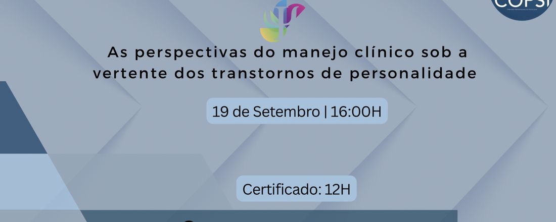 I Seminário Psicologia em Foco: As perspectivas do manejo clínico sob a vertente dos transtornos de personalidade