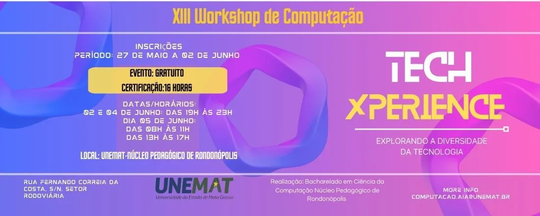 XIII Workshop de Computação - TechXperience: Explorando a diversidade da Tecnologia