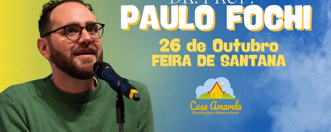 Conferência para Educadores com o Dr. Prof Paulo Fochi