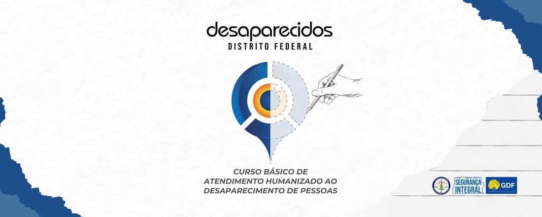 Curso Básico de Atendimento Humanizado ao Desaparecimento de Pessoas