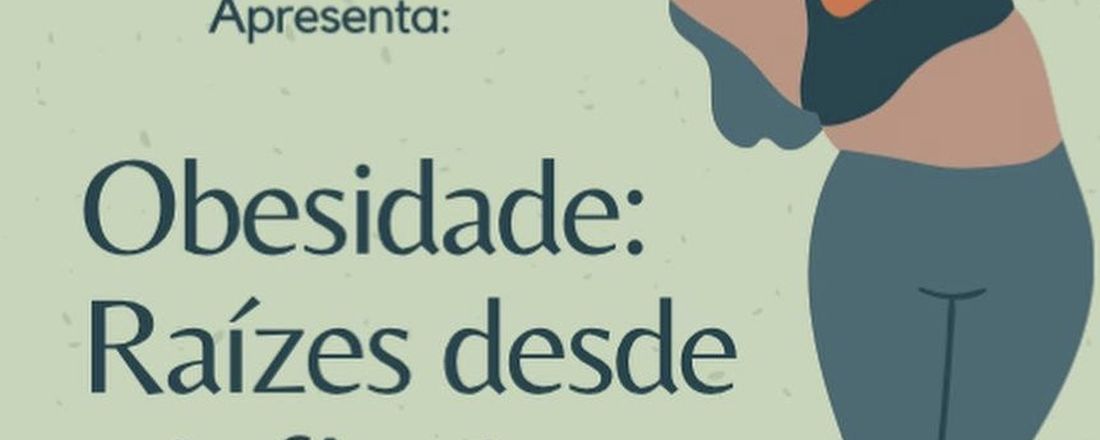 OBESIDADE: Raízes desde a infância.