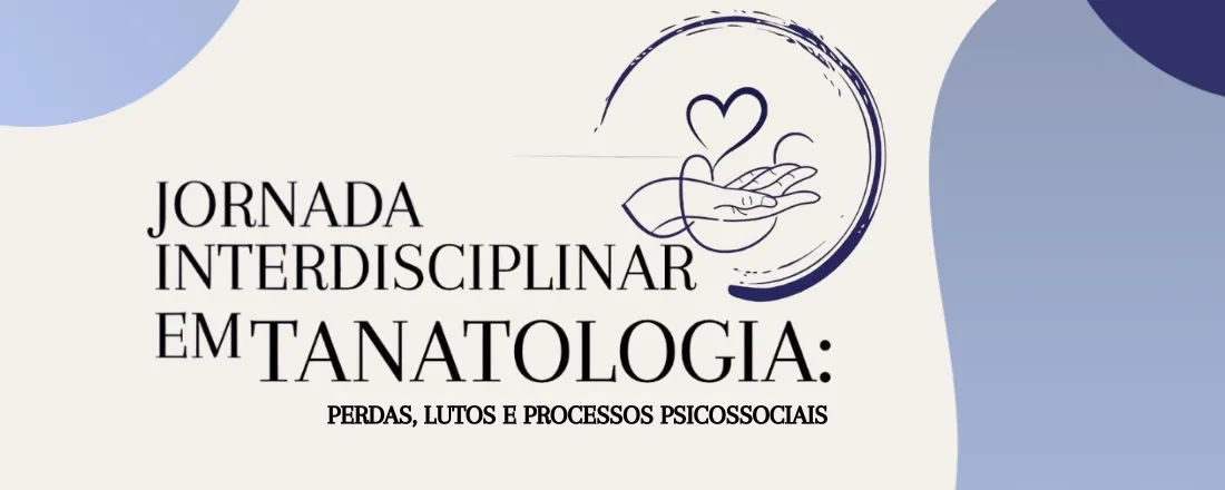 I Jornada Interdisciplinar de Tanatologia