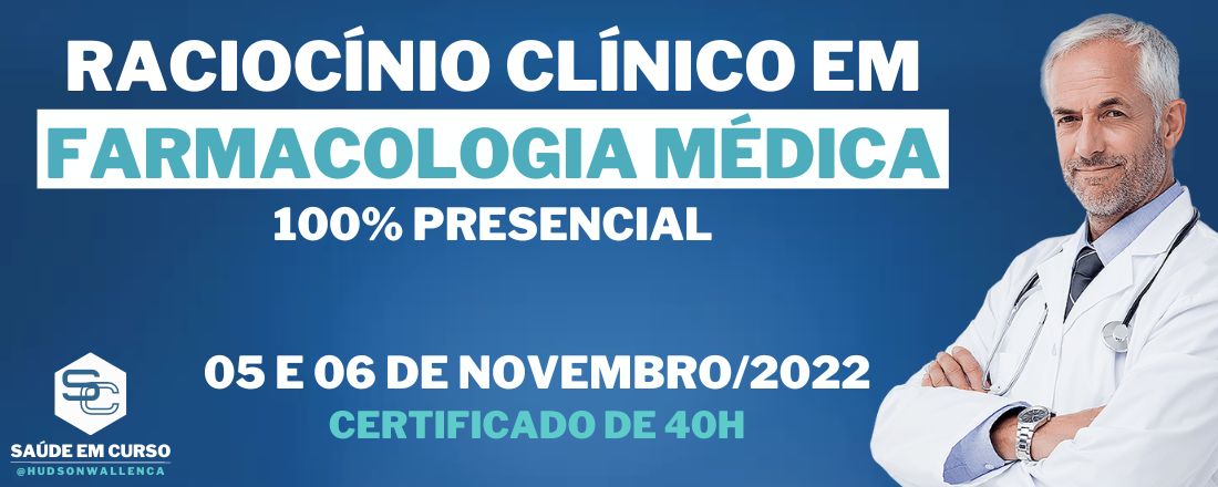 RACIOCÍNIO CLÍNICO EM FARMACOLOGIA MÉDICA