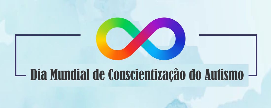 Dia Mundial de Conscientização do Autismo - Online