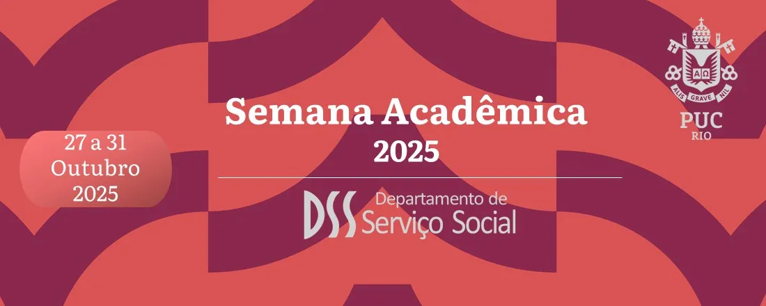 Semana Acadêmica do Departamento de Serviço Social da PUC-Rio