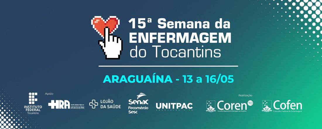 15ª Semana da Enfermagem do Tocantins - Araguaína