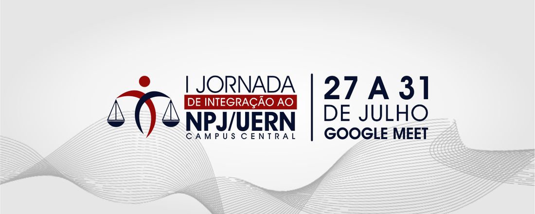 I Jornada de Integração ao Núcleo de Prática Jurídica da UERN