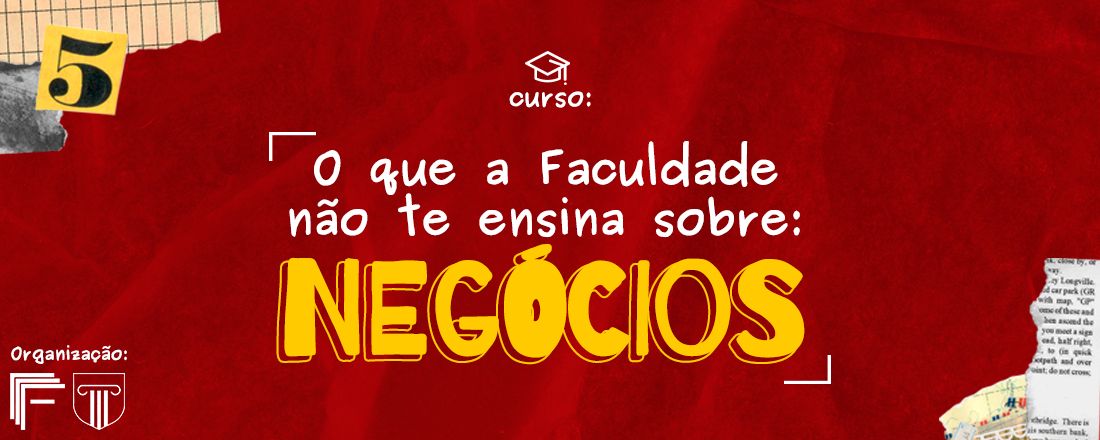 O que a faculdade não te ensina sobre negócios