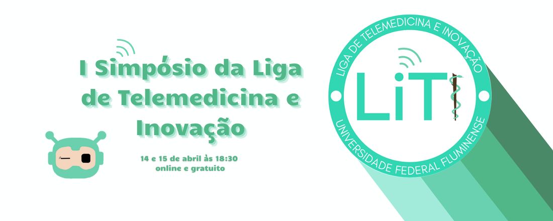 I Simpósio de Admissão de Ligantes da Liga de Telemedicina e Inovação da UFF