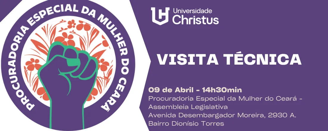 VISITA TÉCNICA - Procuradoria Especial da Mulher da Assembleia Legislativa do Ceará (PEM)