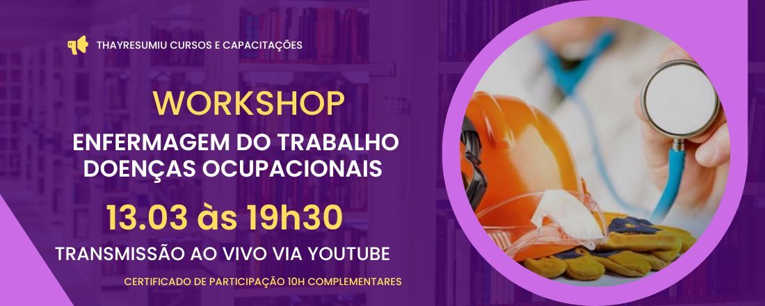 Workshop Enfermagem do Trabalho - Doenças Ocupacionais