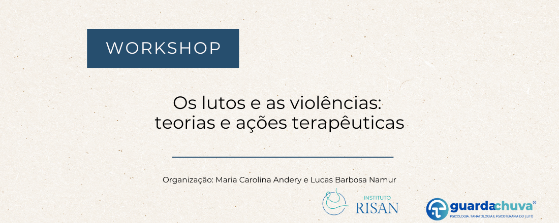 Workshop Os lutos e as violências: teorias e ações terapêuticas