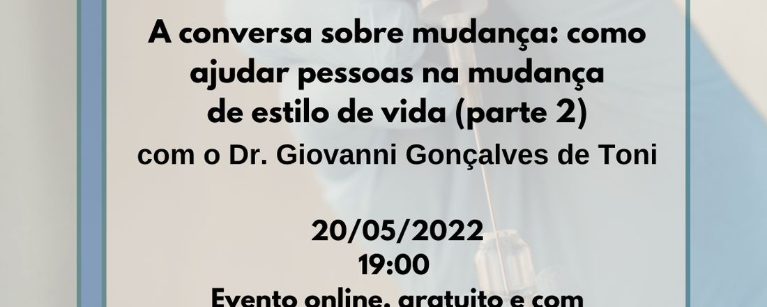 Aula Aberta Online: A conversa sobre mudança: como ajudar pessoas na mudança do estilo de vida (parte 2)