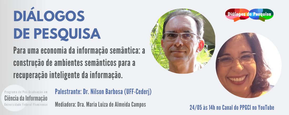 Diálogos de pesquisa apresenta "Para uma economia da informação semântica: a construção de ambientes semânticos para a recuperação inteligente da informação"