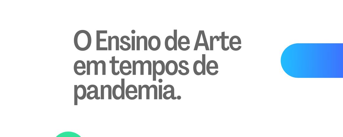 O Ensino de Arte em tempos de pandemia