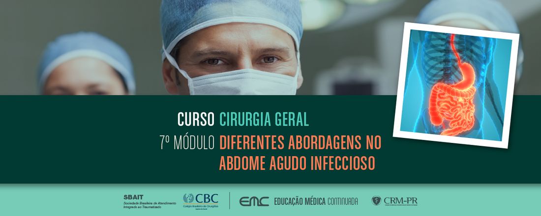 7° Módulo Cirurgia Geral: Diferentes abordagens no abdome agudo infeccioso