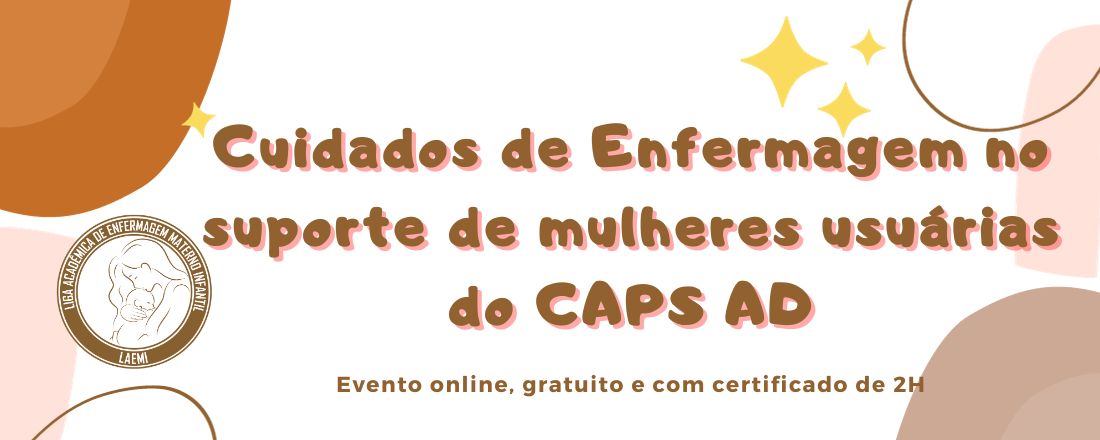 Cuidados de Enfermagem no suporte de mulheres usuárias do CAPS AD