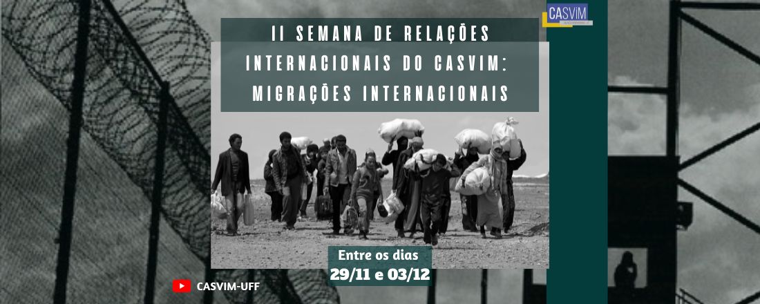 II Semana de Relações Internacionais do CASViM: Migrações Internacionais