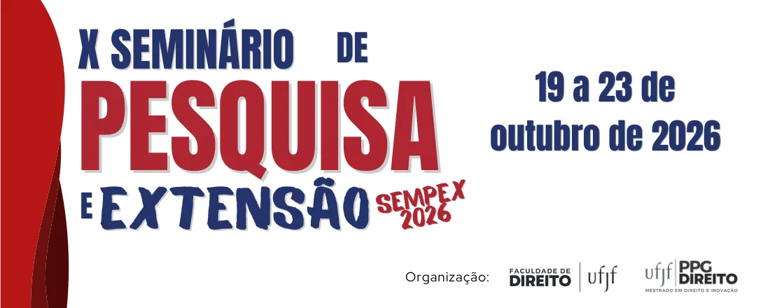 X Seminário de Pesquisa e Extensão da Faculdade de Direito da Universidade Federal de Juiz de Fora