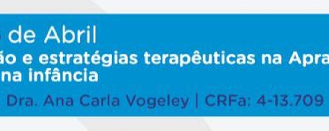 AVALIAÇÃO E ESTRATÉGIAS TERAPÊUTICAS NA APRAXIA DE FALA NA INFÂNCIA