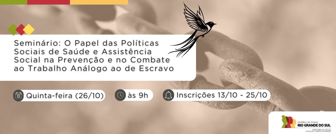 “O Papel das Políticas Sociais de Saúde e Assistência Social na Prevenção e no Combate ao Trabalho Análogo ao de Escravo”