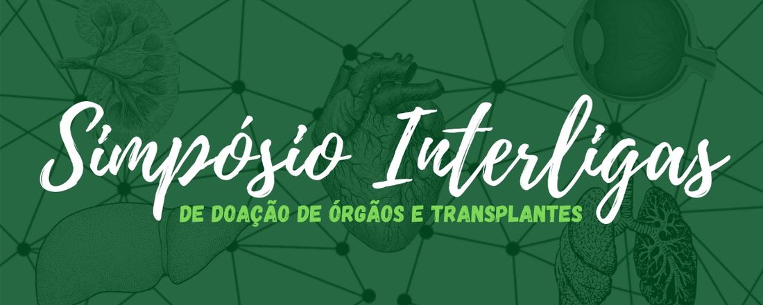 Simpósio Interligas de Doação de Órgãos e Transplantes