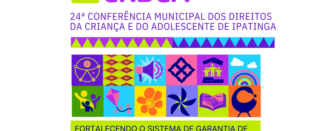 24ª Conferência Municipal dos Direitos da Criança e do Adolescente de Ipatinga