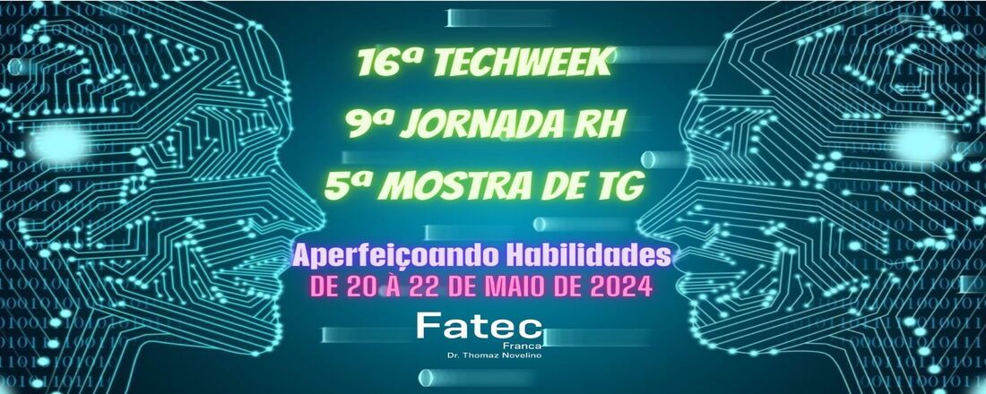 16ª TechWeek | 9ª Jornada de RH | 5º Mostra de TG