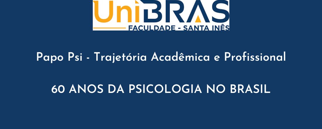 Papo Psi: Trajetória Acadêmica e Profissional