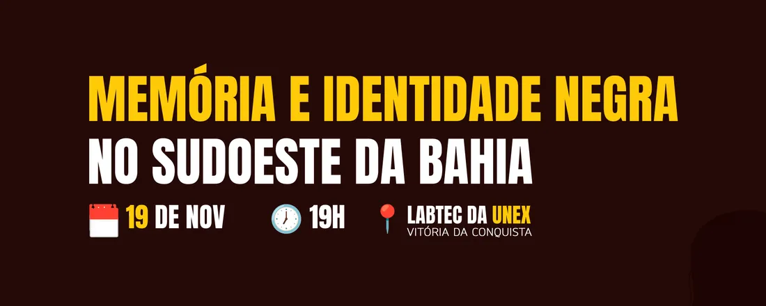 Memória e Identidade Negra no Sudoeste da Bahia