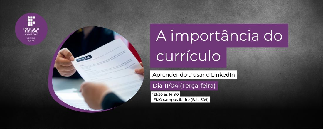 A importância do currículo: Aprendendo a usar o LinkedIn