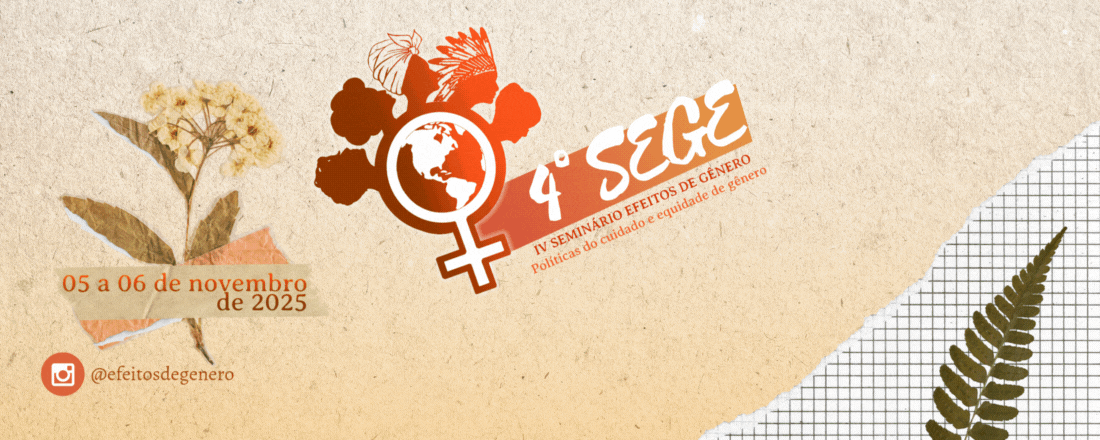 4º SEGE (Seminário Efeitos de Gênero)