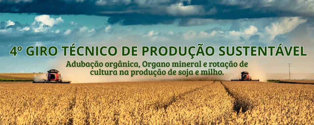 4º GIRO TÉCNICO DE PRODUÇÃO SUSTENTAVEL