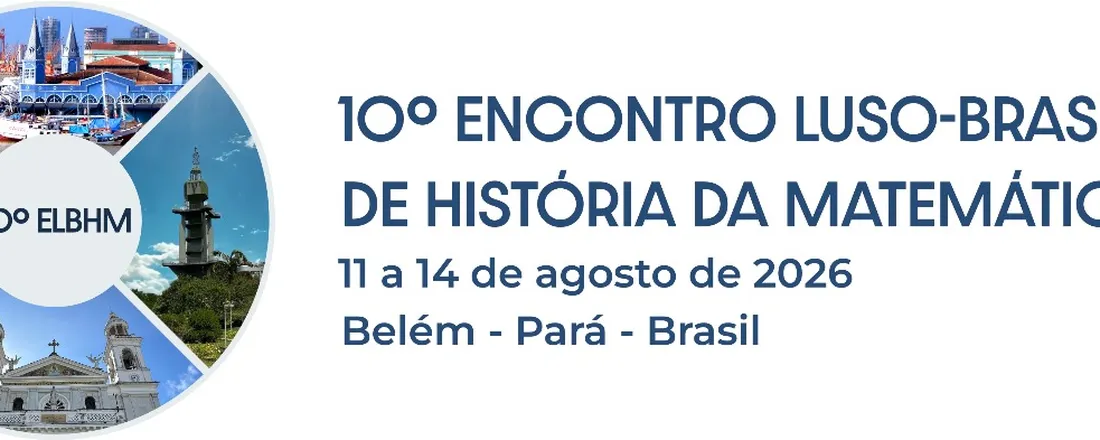 10º ENCONTRO LUSO-BRASILEIRO DE HISTÓRIA DA MATEMÁTICA