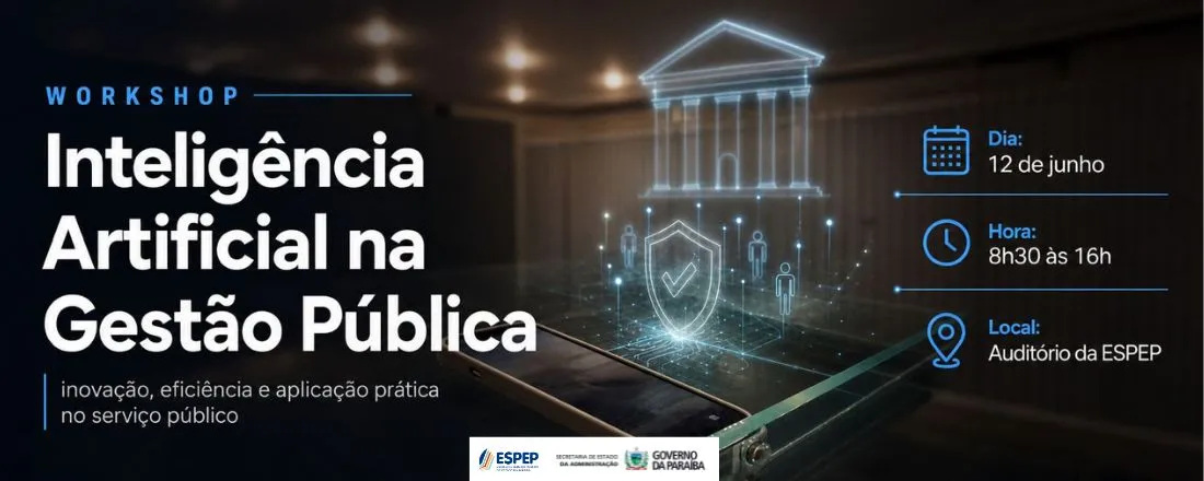 Workshop: Inteligência Artificial na Gestão Pública: Inovação, Eficiência e Aplicação Prática no Serviço Público