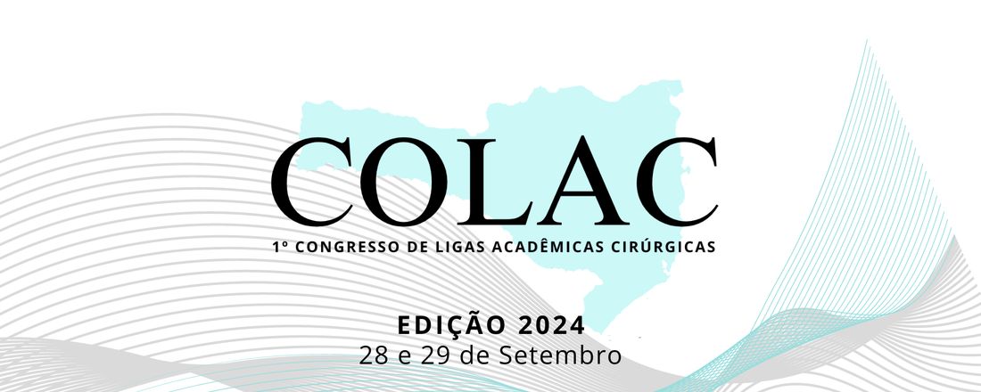 1º Congresso de Ligas Acadêmicas Cirúrgicas | ABLAC-SC