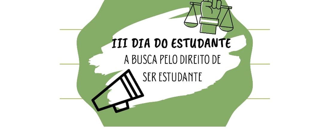III DIA DO ESTUDANTE: A BUSCA PELO DIREITO DE SER ESTUDANTE