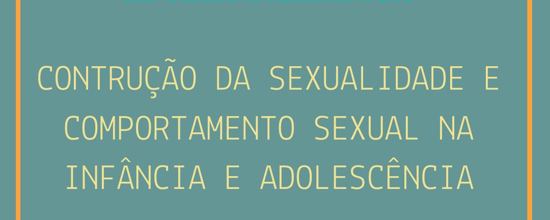 LIAP e LASMU apresentam a live: Construção da sexualidade e comportamento sexual na infância e adolescência