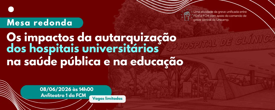 Mesa redonda "Os impactos da autarquização dos hospitais universitários na saúde pública e na educação"