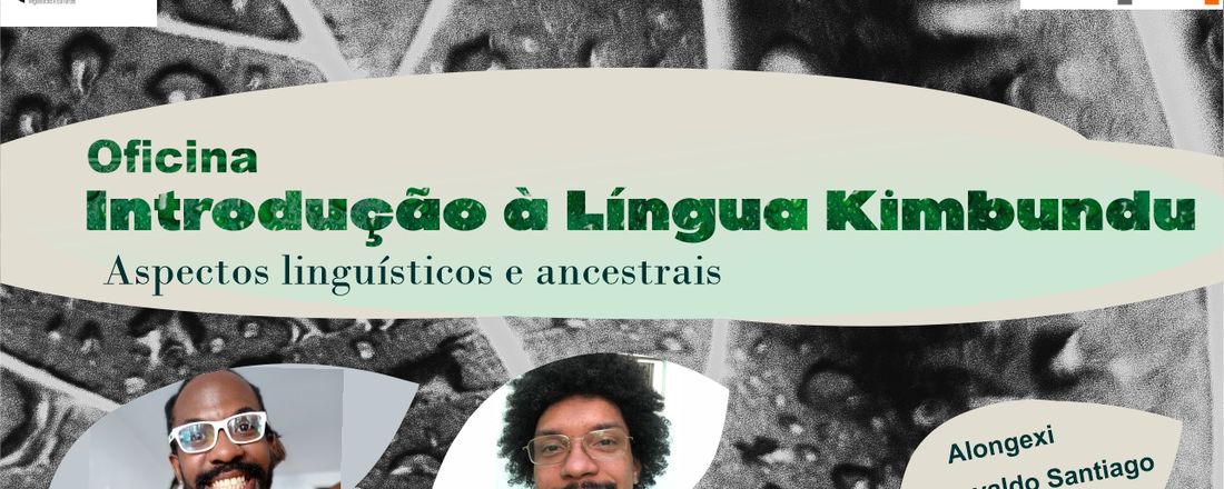 Oficina Introdução à Língua Kimbundu - aspectos linguísticos e ancestrais.