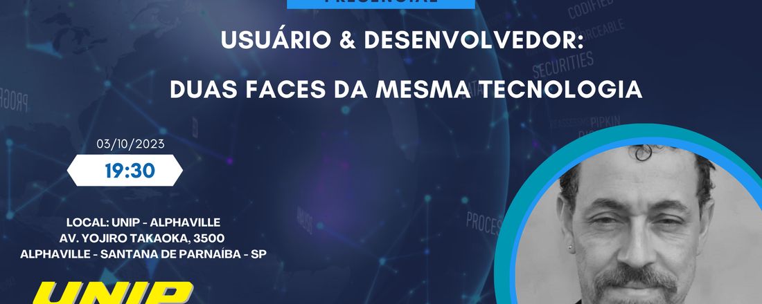 Usuário & Desenvolvedor:  duas faces da mesma tecnologia