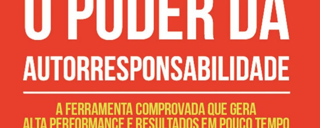 O Poder da Autorresponsabilidade