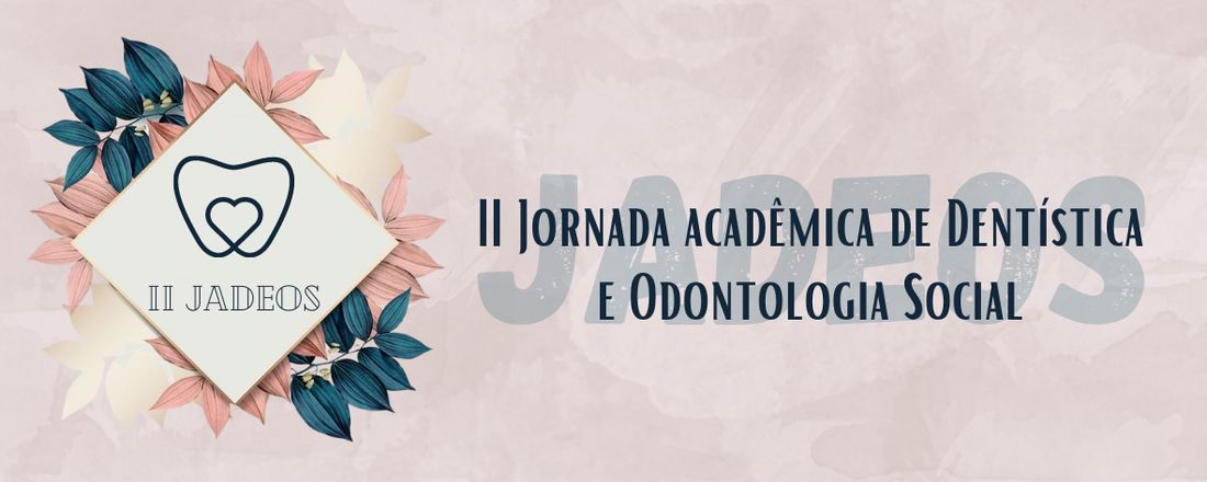 II Jornada Acadêmica de Dentística e Odontologia Social - FAMA